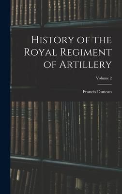 Produktbild: History of the Royal Regiment of Artillery; Volume 2