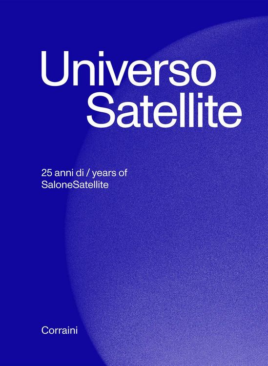 Produktbild: Universo satellite. 25 anni di salonesatellite