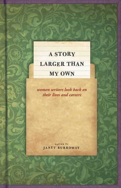 Produktbild: Burroway, J: Story Larger than My Own - Women Writers Look B