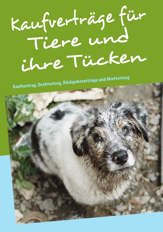 Produktbild: Kaufvertr&auml;ge f&uuml;r Tiere und ihre T&uuml;cken