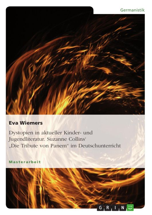 Produktbild: Dystopien in aktueller Kinder- und Jugendliteratur. Suzanne Collins' "Die Tribute von Panem" im Deutschunterricht