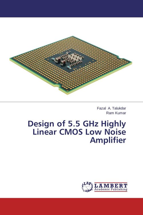 Produktbild: Design of 5.5 GHz Highly Linear CMOS Low Noise Amplifier