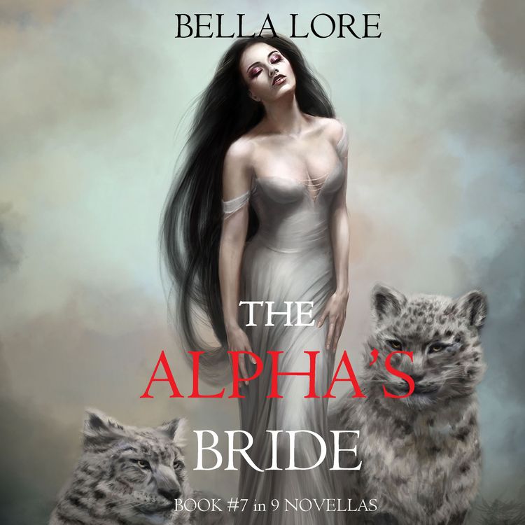 Produktbild: The Alpha's Bride: Book #7 in 9 Novellas by Bella Lore