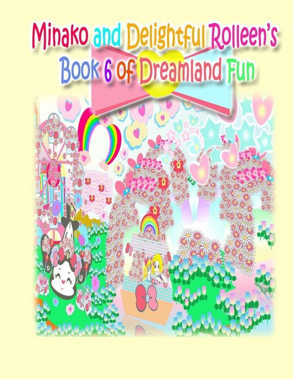 Produktbild: Minako and Delightful Rolleen's Book 6 of Dreamland Fun