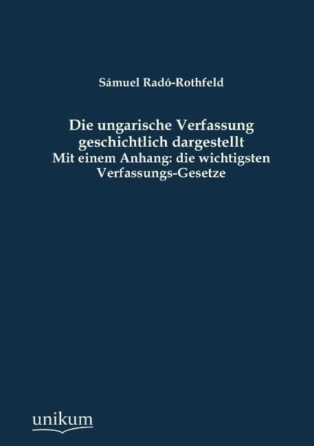 Produktbild: Rad&oacute;-Rothfeld, S: Die ungarische Verfassung geschichtlich da