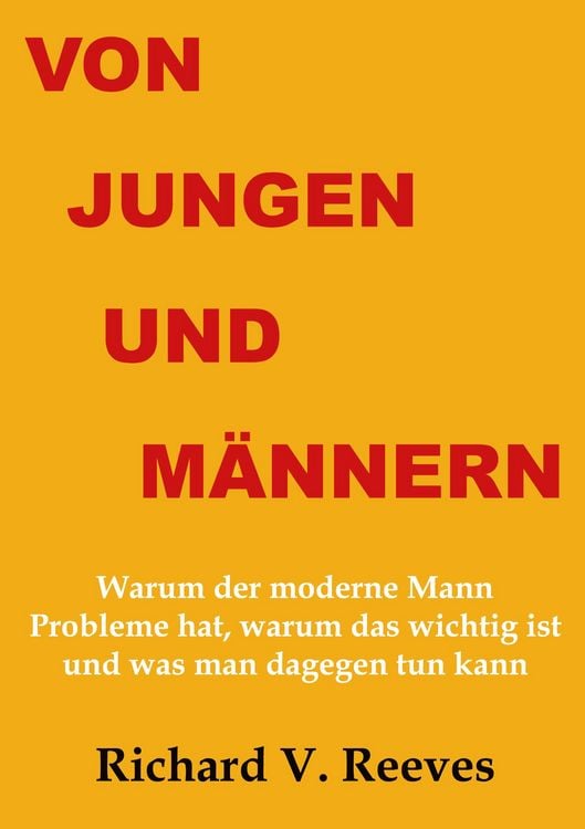 Produktbild: Von Jungen und M&auml;nnern. Warum der moderne Mann Probleme hat, warum das wichtig ist und was man dagegen tun kann