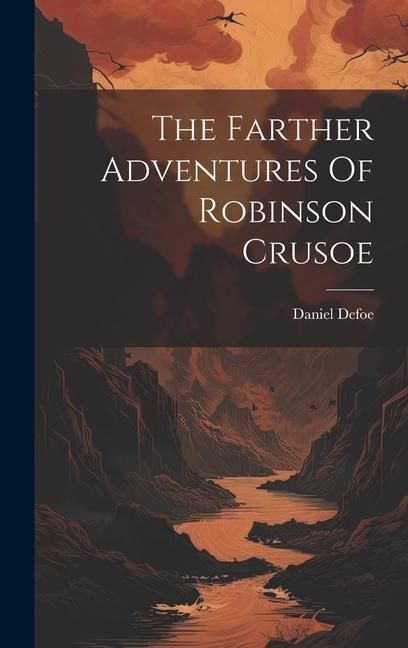 Produktbild: The Farther Adventures Of Robinson Crusoe