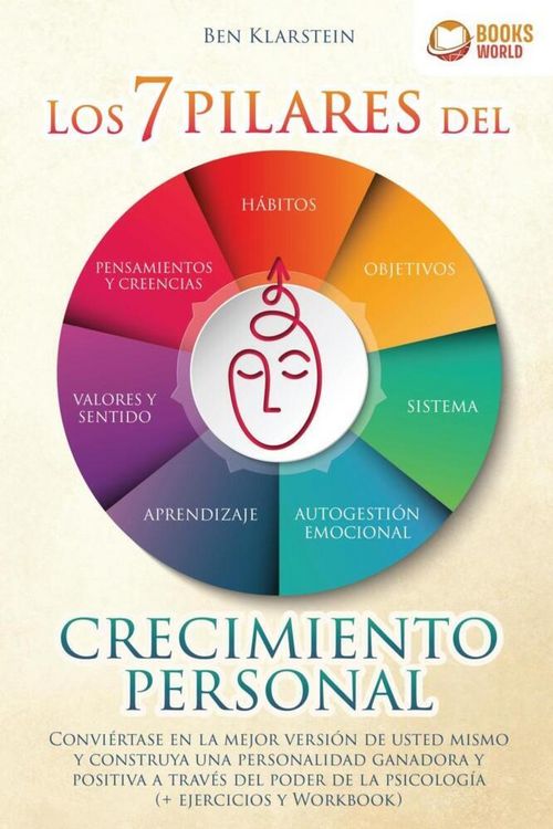 Produktbild: Los 7 pilares del crecimiento personal: Convi&eacute;rtase en la mejor versi&oacute;n de usted mismo y construya una personalidad ganadora y positiva a trav&eacute;s del p