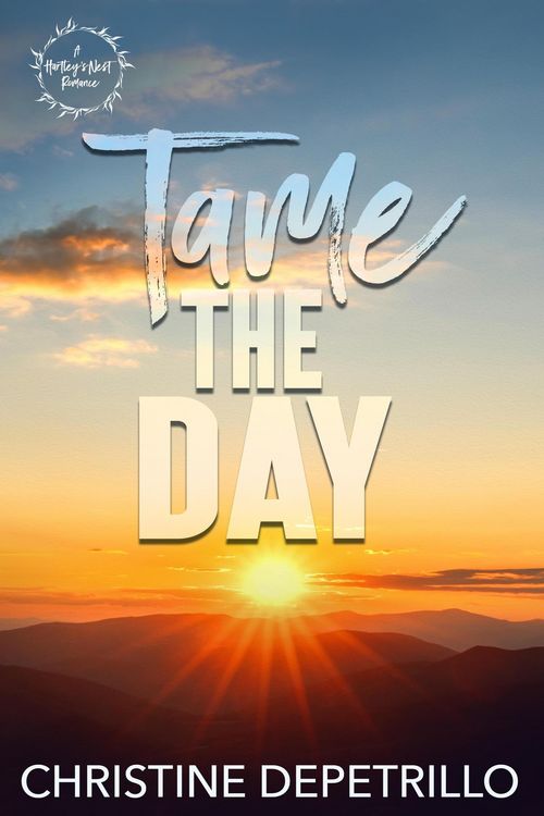 Produktbild: Tame the Day (A Hartley's Nest Romance, #2)
