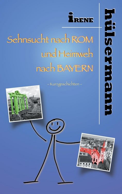 Produktbild: Sehnsucht nach Rom und Heimweh nach Bayern