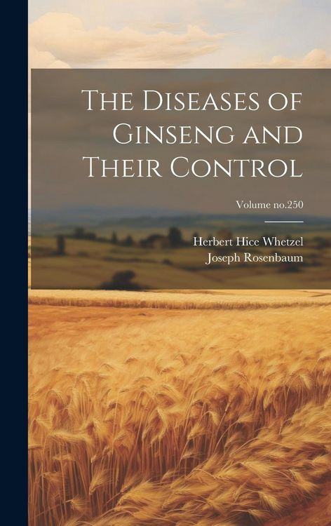 Produktbild: The Diseases of Ginseng and Their Control; Volume no.250