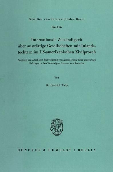 Produktbild: Internationale Zust&auml;ndigkeit &uuml;ber ausw&auml;rtige Gesellschaften mit Inlandst&ouml;chtern im US-amerikanischen Zivilproze&szlig;.