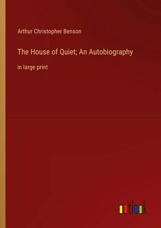 Produktbild: The House of Quiet; An Autobiography