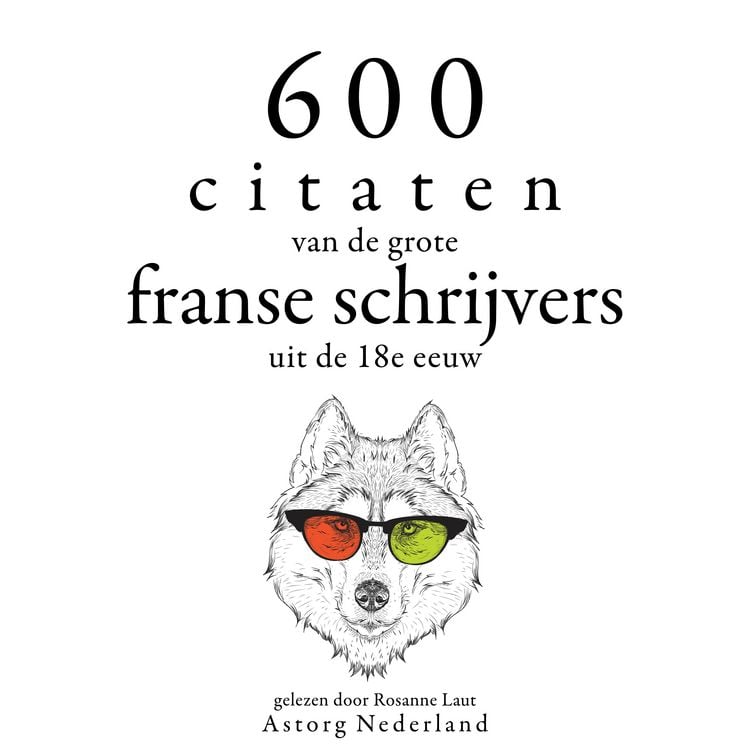 Produktbild: 600 citaten van de grote Franse schrijvers uit de 18e eeuw