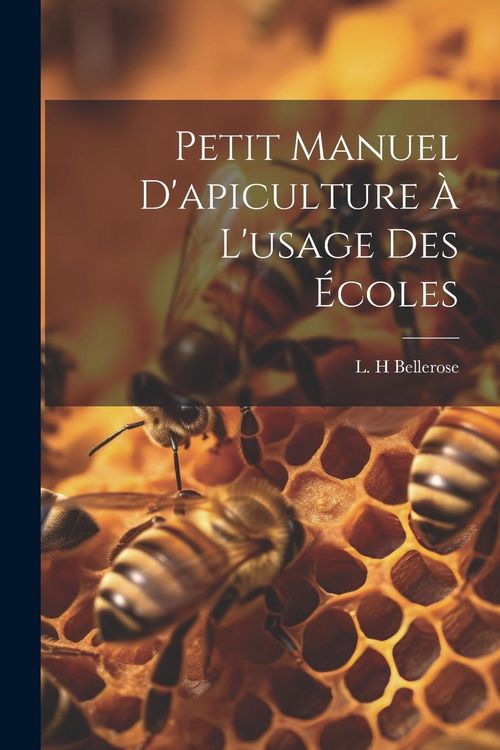 Produktbild: Petit Manuel D'apiculture &Agrave; L'usage Des &Eacute;coles