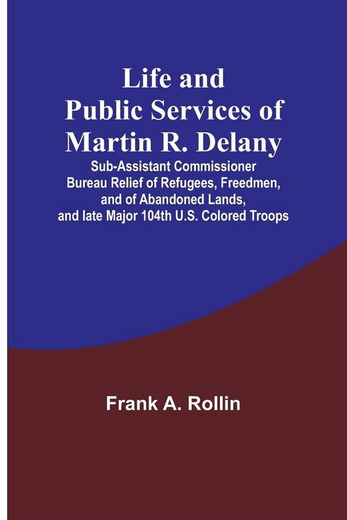 Produktbild: Life and public services of Martin R. Delany