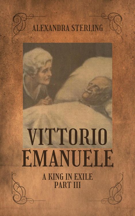 Produktbild: Vittorio Emanuele a King in Exile, Part III