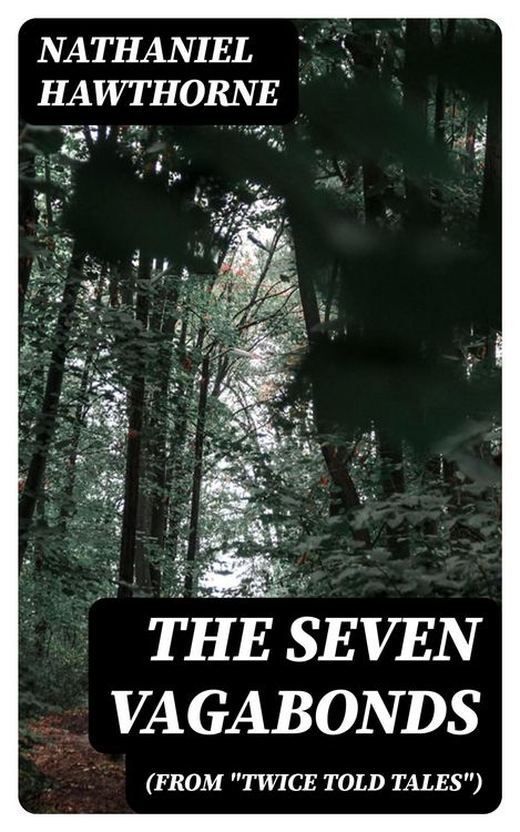 Produktbild: The Seven Vagabonds (From "Twice Told Tales")
