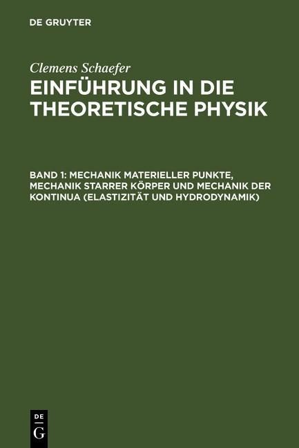 Produktbild: Mechanik materieller Punkte, Mechanik starrer K&ouml;rper und Mechanik der Kontinua (Elastizit&auml;t und Hydrodynamik)