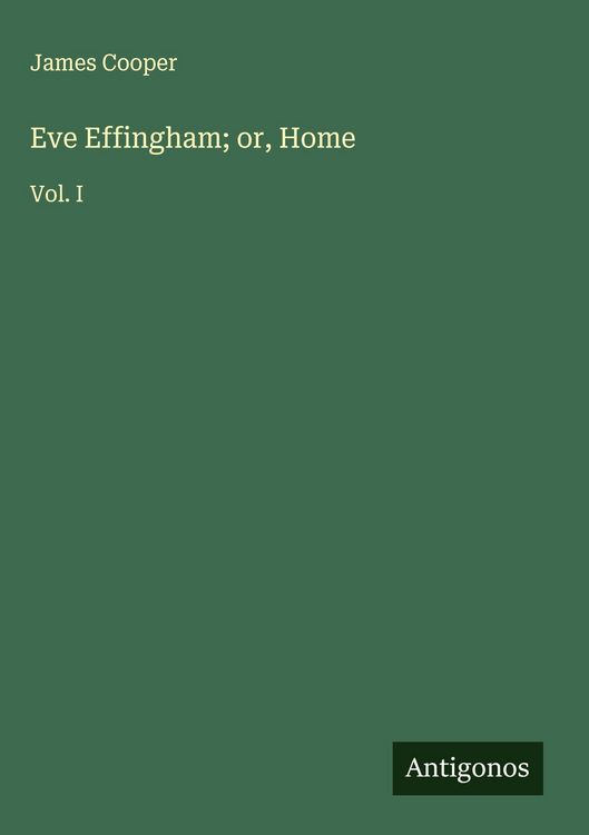 Produktbild: Eve Effingham; or, Home