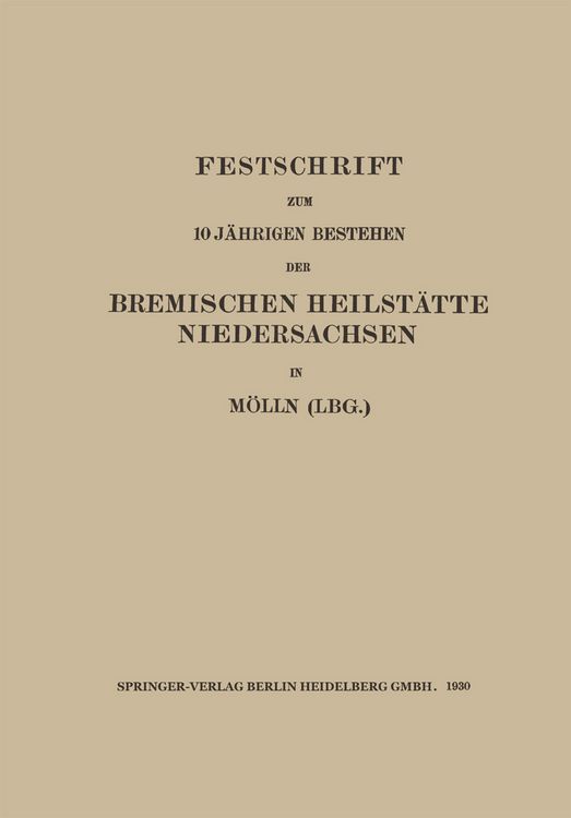 Produktbild: Festschrift zum 10 J&auml;hrigen Bestehen der Bremischen Heilst&auml;tte Niedersachsen in M&ouml;lln (Lbg.)