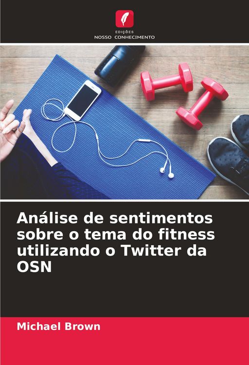 Produktbild: An&aacute;lise de sentimentos sobre o tema do fitness utilizando o Twitter da OSN