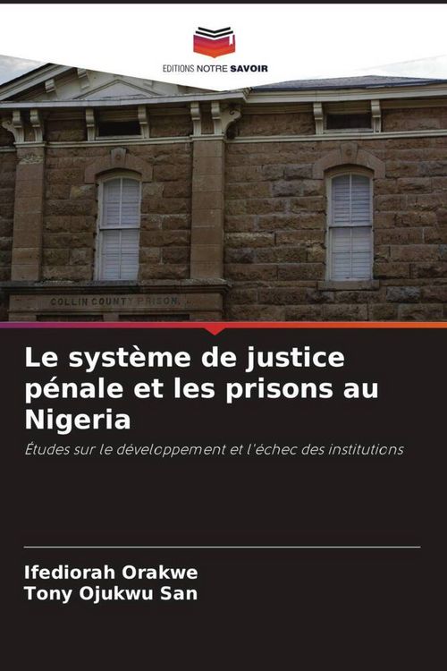 Produktbild: Le syst&egrave;me de justice p&eacute;nale et les prisons au Nigeria