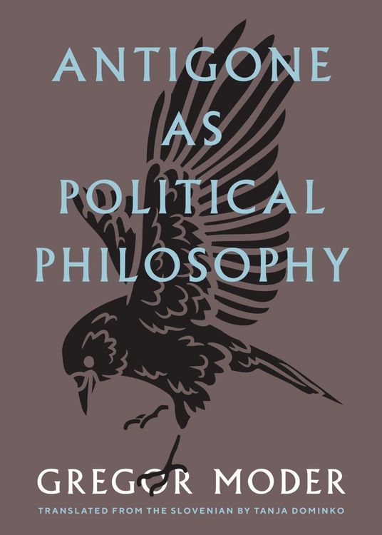 Produktbild: Moder, G: Antigone As Political Philosophy