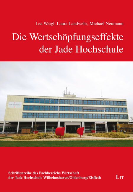 Produktbild: Die Wertsch&ouml;pfungseffekte der Jade Hochschule