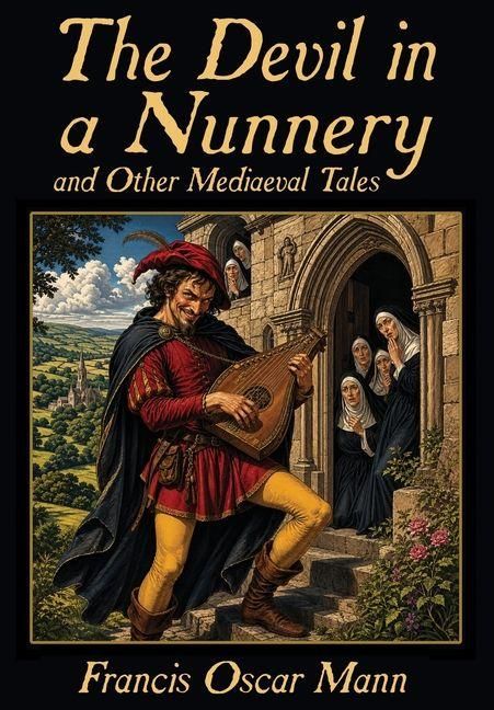 Produktbild: The Devil in a Nunnery, and Other Mediaeval Tales