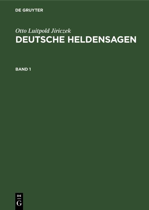 Produktbild: Otto Luitpold Jiriczek: Deutsche Heldensagen. Band 1