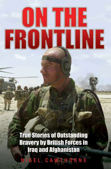 Produktbild: On the Frontline: True Stories of Outstanding Bravery by British Forces in Iraq and Afghanistan