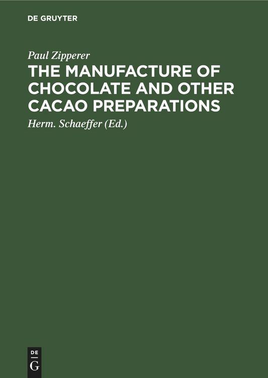 Produktbild: The Manufacture of Chocolate and other Cacao Preparations