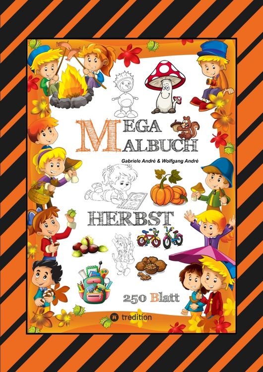 Produktbild: Mega Malbuch - 250 Tolle Motive - Kreatives Malen - Herbst - M&auml;rchenwelten - Baumhaus - Tiere - Jahreszeit - Kids