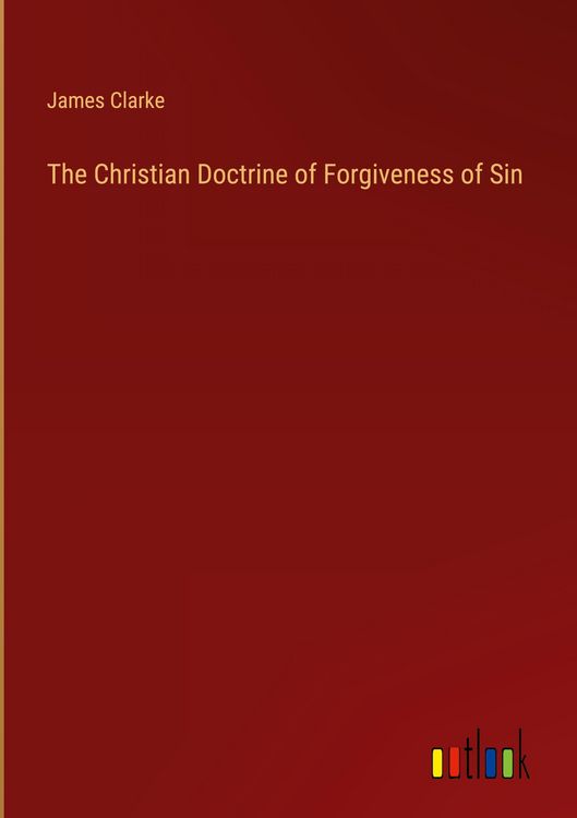 Produktbild: The Christian Doctrine of Forgiveness of Sin