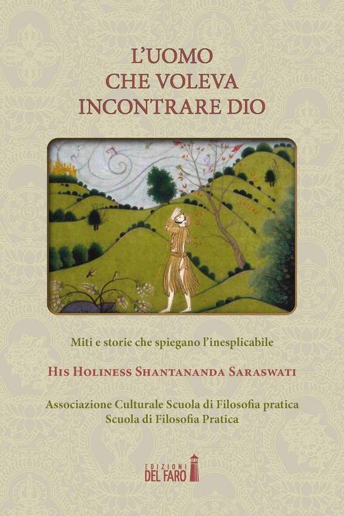 Produktbild: L' uomo che voleva incontrare Dio. Miti e storie che spiegano l'inesplicabile