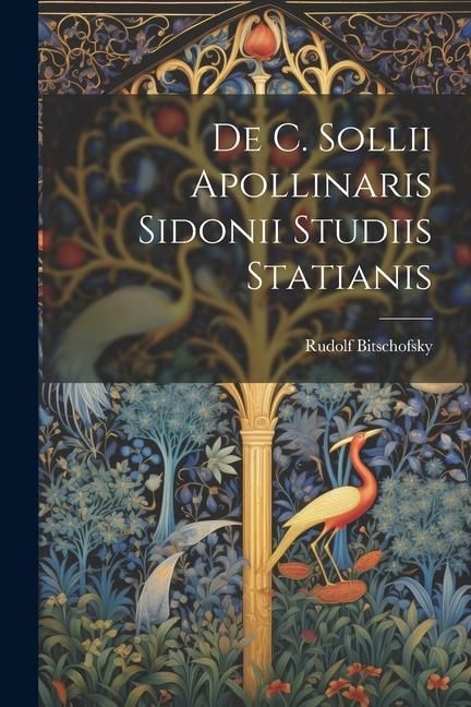 Produktbild: De C. Sollii Apollinaris Sidonii Studiis Statianis