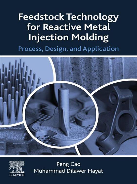 Produktbild: Feedstock Technology for Reactive Metal Injection Molding