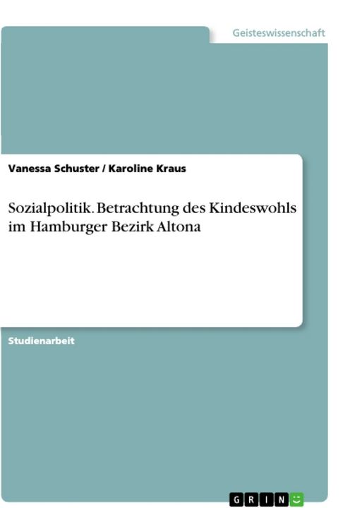 Produktbild: Sozialpolitik. Betrachtung des Kindeswohls im Hamburger Bezirk Altona