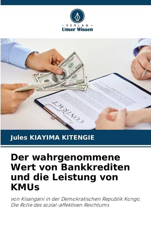 Produktbild: Der wahrgenommene Wert von Bankkrediten und die Leistung von KMUs