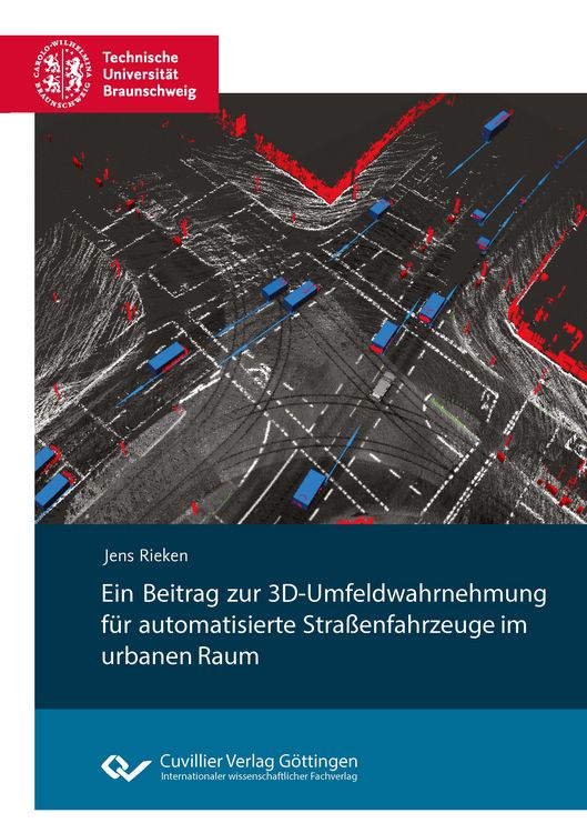 Produktbild: Ein Beitrag zur 3D-Umfeldwahrnehmung f&uuml;r automatisierte Stra&szlig;enfahrzeuge im urbanen Raum