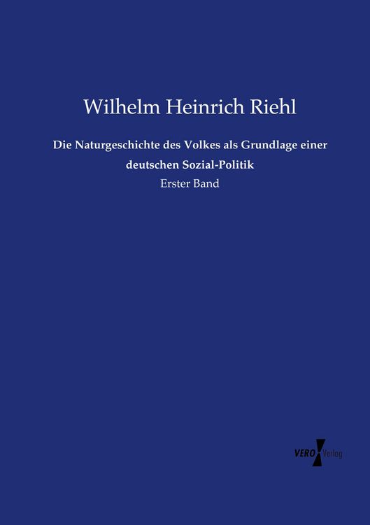 Produktbild: Die Naturgeschichte des Volkes als Grundlage einer deutschen Sozial-Politik