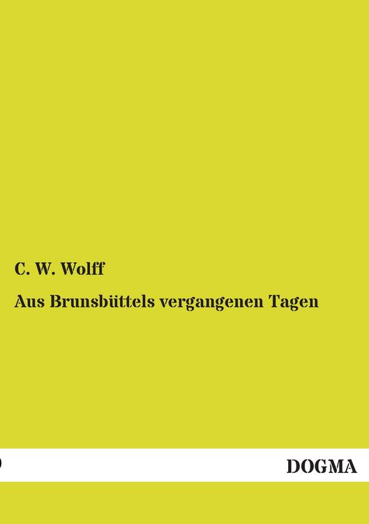 Produktbild: Aus Brunsb&uuml;ttels vergangenen Tagen