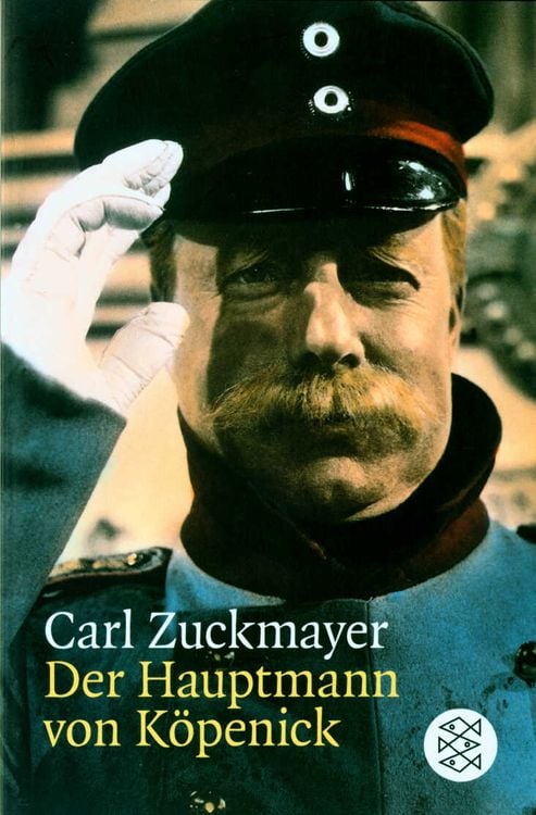 Bild vom Artikel Der Hauptmann von Köpenick vom Autor Carl Zuckmayer