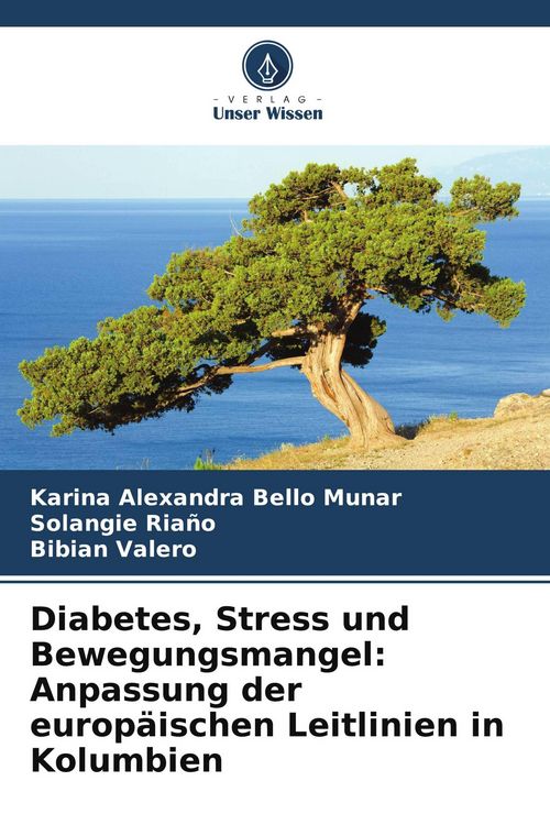 Produktbild: Diabetes, Stress und Bewegungsmangel: Anpassung der europ&auml;ischen Leitlinien in Kolumbien