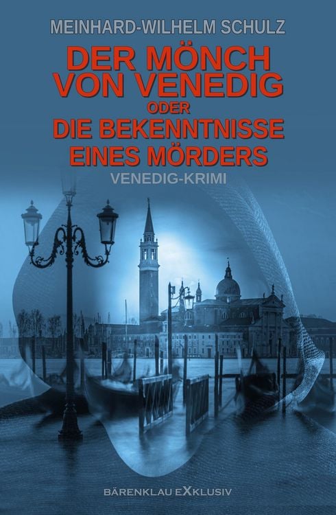 Produktbild: Der M&ouml;nch von Venedig - oder - Die Bekenntnisse eines M&ouml;rders: Ein Venedig-Krimi
