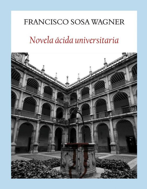 Produktbild: Novela &aacute;cida universitaria : aventuras, donaires y pendencias en los claustros