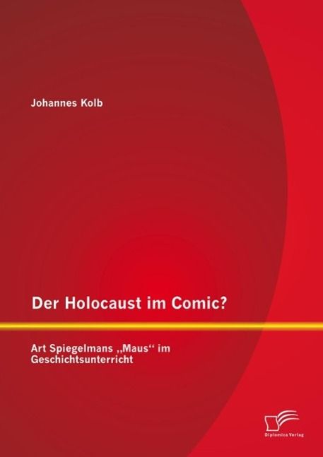 Produktbild: Der Holocaust im Comic? Art Spiegelmans "Maus" im Geschichtsunterricht