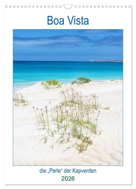 Produktbild: Boa Vista - die &bdquo;Perle&ldquo; der Kapverden (Wandkalender 2026 DIN A3 hoch), CALVENDO Monatskalender