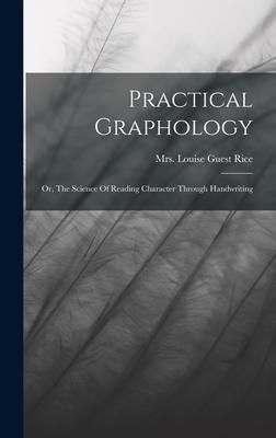 Produktbild: Practical Graphology: Or, The Science Of Reading Character Through Handwriting